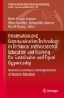 Image for Information and communication technology in technical and vocational education and training for sustainable and equal opportunity  : business governance and digitalization of business education