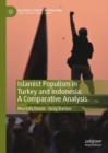 Image for Islamist Populism in Turkey and Indonesia: A Comparative Analysis