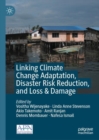 Image for Linking climate change adaptation, disaster risk reduction, and loss and damage