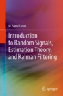 Image for Introduction to random signals, estimation theory, and Kalman filtering