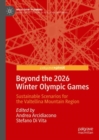 Image for Beyond the 2026 Winter Olympic Games  : sustainable scenarios for the Valtellina mountain region