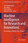 Image for Machine intelligence for research and innovations  : proceedings of MAiTRI 2023Volume 1