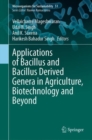 Image for Applications of Bacillus and Bacillus Derived Genera in Agriculture, Biotechnology and Beyond