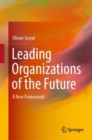 Image for Leading Organizations of the Future : A New Framework