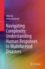 Image for Navigating Complexity: Understanding Human Responses to Multifaceted Disasters