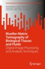 Image for Mueller-matrix tomography of biological tissues and fluids  : digital image processing and analysis techniques