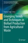 Image for Emerging Trends and Techniques in Biofuel Production from Agricultural Waste