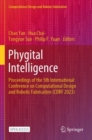 Image for Phygital Intelligence : Proceedings of the 5th International Conference on Computational Design and Robotic Fabrication (CDRF 2023)