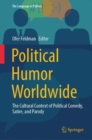 Image for Political Humor Worldwide: The Cultural Context of Political Comedy, Satire, and Parody