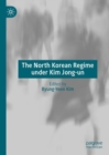 Image for The North Korean regime under Kim Jong-un