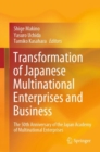 Image for Transformation of Japanese multinational enterprises and business  : the 50th anniversary of the Japan Academy of Multinational Enterprises