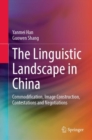 Image for The Linguistic Landscape in China : Commodification, Image Construction, Contestations and Negotiations