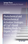 Image for Photochemical and Electrochemical Activation Strategies of C(sp3)-Based Building Blocks for Organic Synthesis