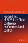 Image for Proceedings of 2023 11th China Conference on Command and Control