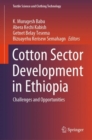 Image for Cotton sector development in Ethiopia  : challenges and opportunities
