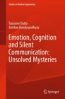 Image for Emotion, Cognition and Silent Communication: Unsolved Mysteries