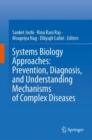 Image for Systems Biology Approaches: Prevention, Diagnosis, and Understanding Mechanisms of Complex Diseases
