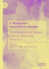 Image for A Malaysian Ecocriticism Reader: Considerations of Nature, Culture, Place and Identities