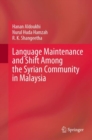 Image for Language maintenance and shift among the Syrian community in Malaysia