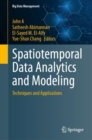 Image for Spatiotemporal data analytics and modeling  : techniques and applications