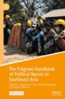 Image for The Palgrave Handbook of Political Norms in Southeast Asia