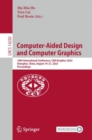 Image for Computer-aided design and computer graphics  : 18th International Conference, CAD/Graphics 2023, Shanghai, China, August 19-21, 2023, proceedings