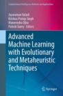 Image for Advanced Machine Learning with Evolutionary and Metaheuristic Techniques