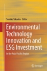 Image for Environmental technology innovation and ESG investment  : in the Asia-Pacific region