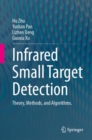 Image for Infrared small target detection  : theory, methods, and algorithms