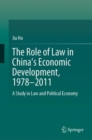 Image for The Role of Law in China’s Economic Development, 1978–2011 : A Study in Law and Political Economy