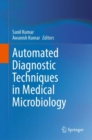 Image for Automated Diagnostic Techniques in Medical Microbiology