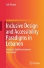 Image for Inclusive design and accessibility paradigms in Lebanon  : university built environments case studies