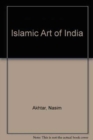 Image for Islamic Art of India