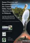 Image for Status Overview and Recommendations for the Conservation of Milky Stork Mycteria cinerea in Malaysia : Final report of the 2004/2006 Milky Stork field surveys in the Matang Mangrove Forest, Perak.