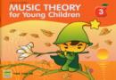 Image for MUSIC THEORY FOR YOUNG CHILDREN BOOK 3