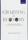Image for Charting the Economy : Early 20th Century Malaya and Contemporary Malaysian Contrasts