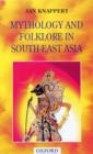 Image for Mythology and Folklore in South-East Asia