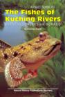 Image for A Field Guide to the Fishes of Kuching Rivers, Sarawak, Malaysian Borneo