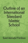 Image for Outline of an International Standard Islamic School