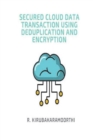 Image for Secure Cloud Data Transaction using Deduplication and Encryption