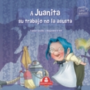 Image for A Juanita Su Trabajo No Le Asusta : coleccion letras animadas