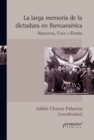 Image for La Larga Memoria De La Dictadura En Iberoamerica