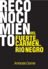 Image for Reconocimiento del fuerte del Carmen del Rio Negro