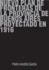 Image for Nuevo plan de fronteras de la provincia de Buenos Aires, proyectado en 1816