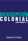 Image for Descripcion colonial, libro primero