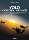 Image for YOLO (You Only Live Once): Everything you need to know about the phenomenon sweeping social media