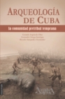 Image for Arqueolog?a de Cuba : la comunidad pretribal temprana