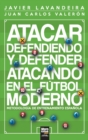 Image for Atacar defendiendo y defender atacando en el futbol moderno