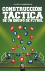 Image for Construccion tactica de un equipo de futbol