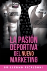 Image for La Pasion Deportiva del Nuevo Marketing